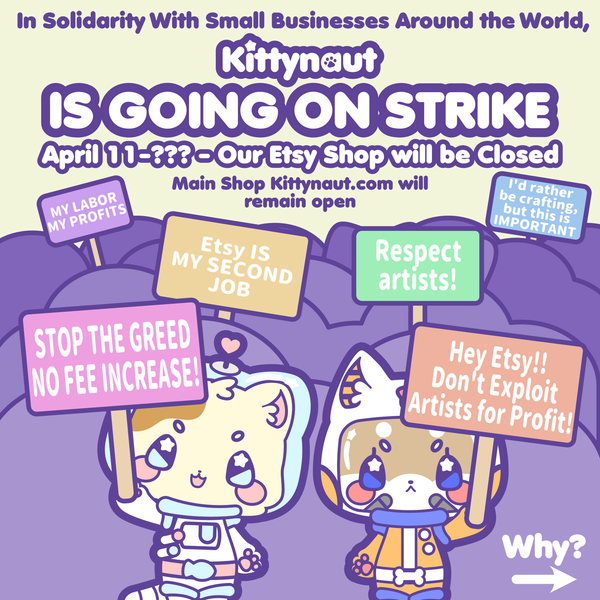 Kittynaut Talks about the Etsy Strike (Starts April 11)