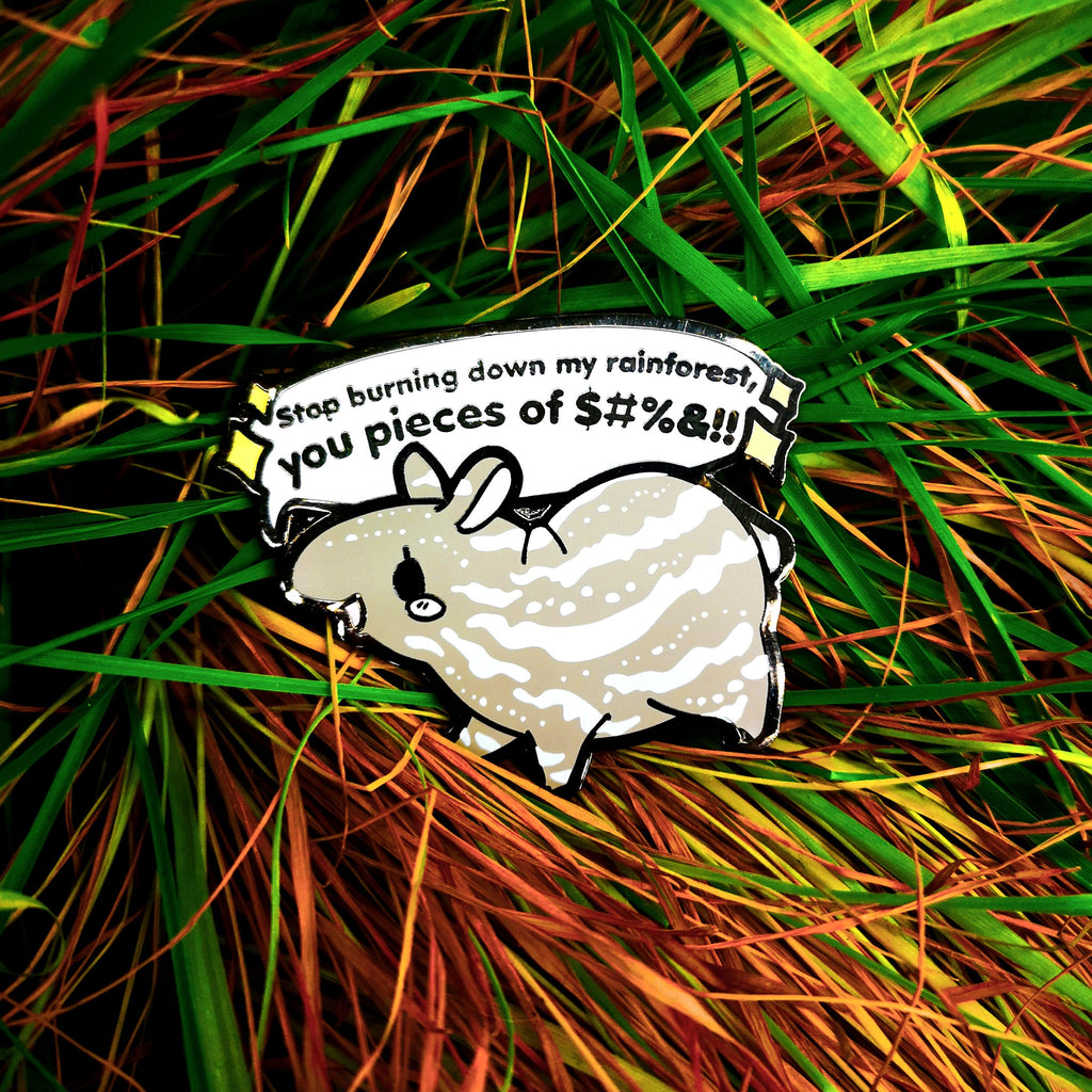 Tapir - Charity Enamel Pin - Stop burning down my rain forest! - Kittynaut